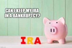 Can I Keel My IRA in a Bankruptcy?